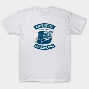 Adventure is worthwhile! T-Shirt